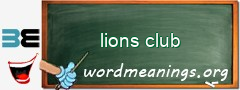 WordMeaning blackboard for lions club